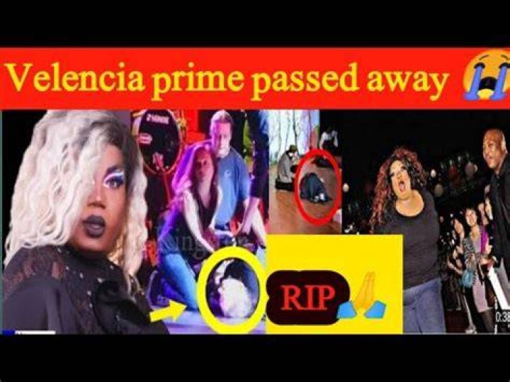 
Valencia Prime Cause of Death, How did Valencia Prime Die? 